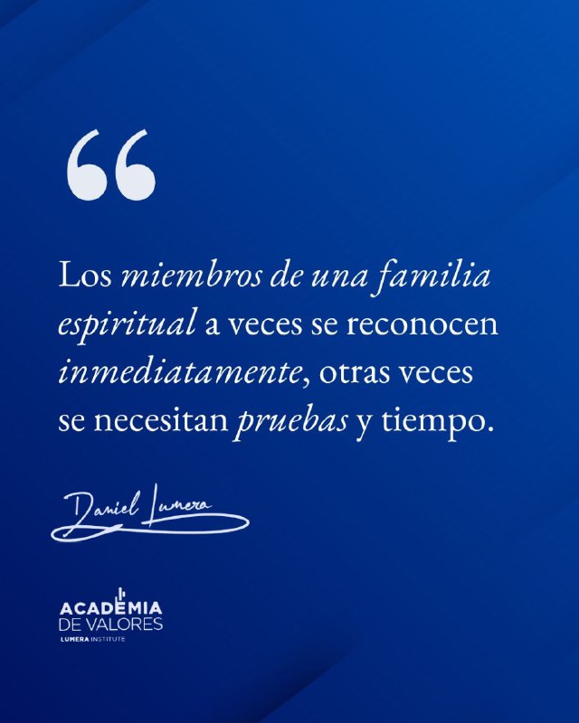 Los miembros de una familia espiritual …