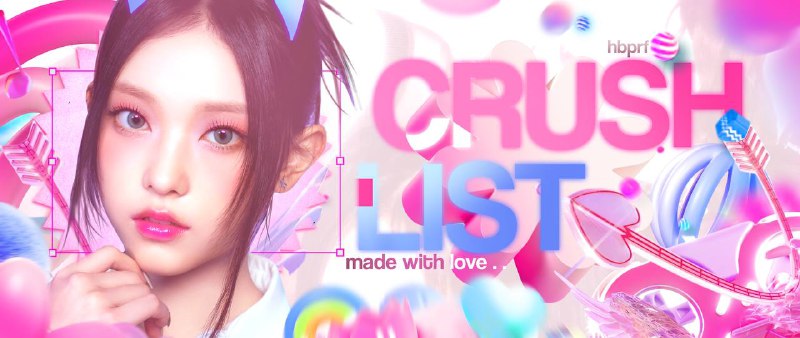 — ***🎀*****CRUSH** **LIST** ! ***✔️***by HBPRF*