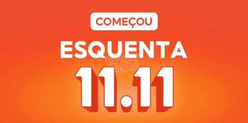 ***🔥*** *ESQUENTA SHOPEE 11.11* ***🧡***