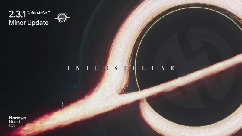 HorizonDroid Android 14 presents: "Interstellar"