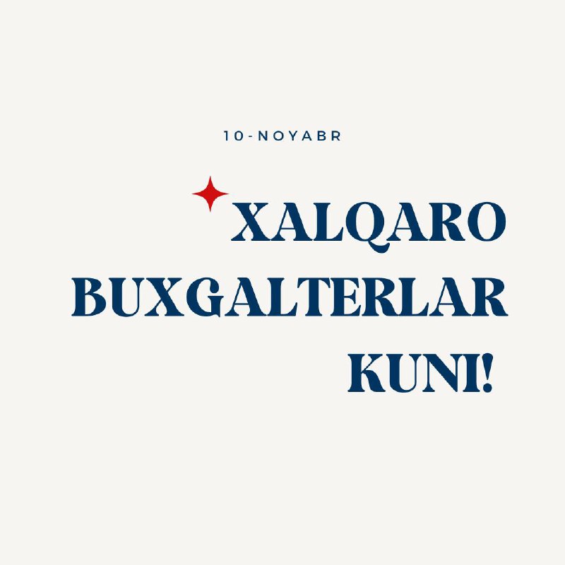 **10-noyabr - Xalqaro buxgalterlar kuni!**