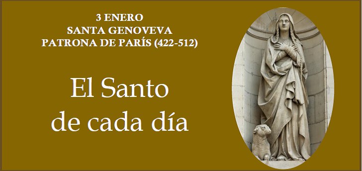 3 ENERO. SANTA GENOVEVA PATRONA DE …