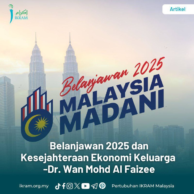 Belanjawan 2025 dan Kesejahteraan Ekonomi Keluarga