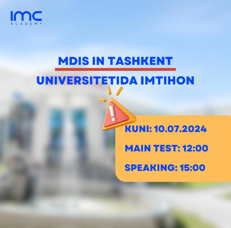 *****📢***MDIST in Tashkent universitetida ERTAGA imtihon!**