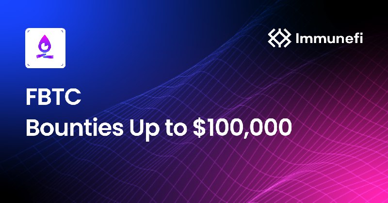 New $100,000 bug bounty from FBTC: