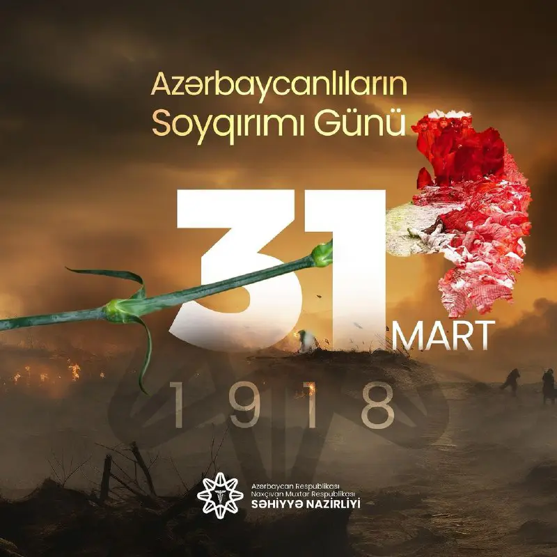*31 Mart - Azərbaycanlıların Soyqırımı Günüdür.