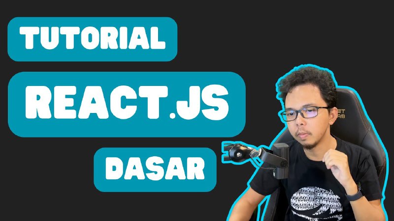 Tutorial React.JS Dasar (Bahasa Indonesia)