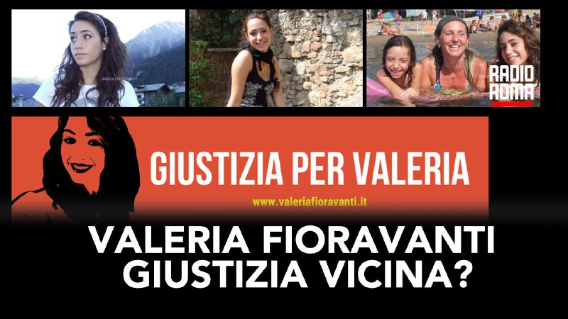 Valeria Fioravanti iniziato il processo, giustizia vicina?