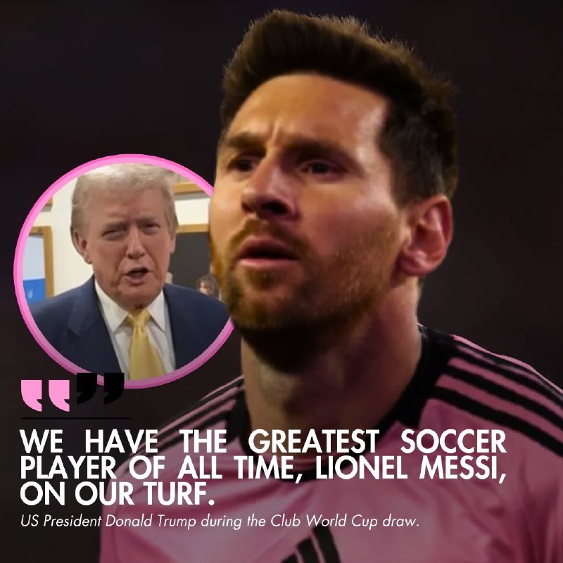 US President Donald Trump praised Messi …