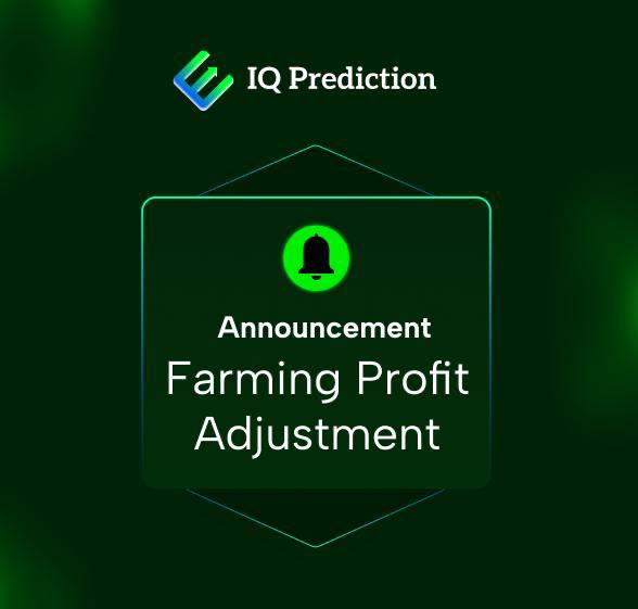 Announcement: Farming Profit Adjustment