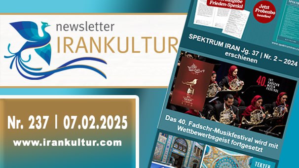 **Newsletter Irankultur Nr. 237 | 07.02.2025**