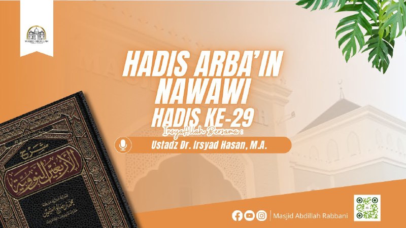 Syarh Arba'in Nawawiyyah hadits ke 29, …