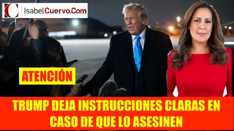 ***🚨*** TRUMP DEJA INSTRUCCIONES CLARAS EN …