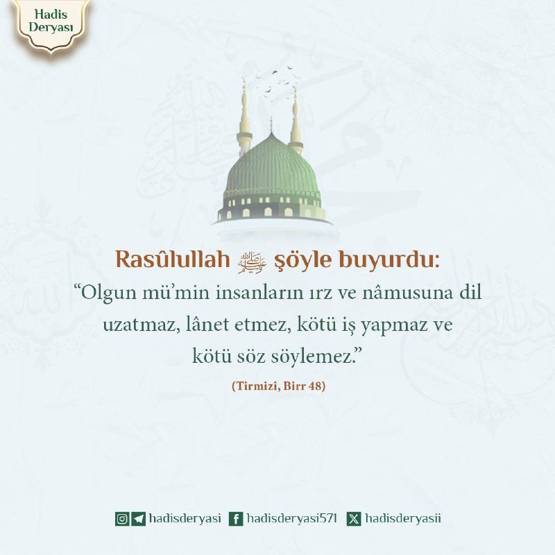 Rasûlullah ﷺ şöyle buyurdu: