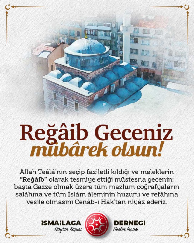 Reğâib Geceniz Mübârek Olsun!