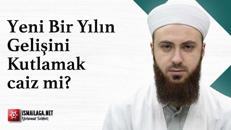 Yeni Bir Yılın Gelişini Kutlamak Caiz …