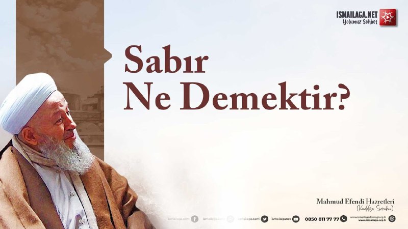 Hikmetli Sözler: 60) Sabır Ne Demektir? …