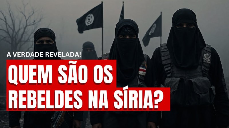 QUEM SÃO OS REBELDES NA SÍRIA? …