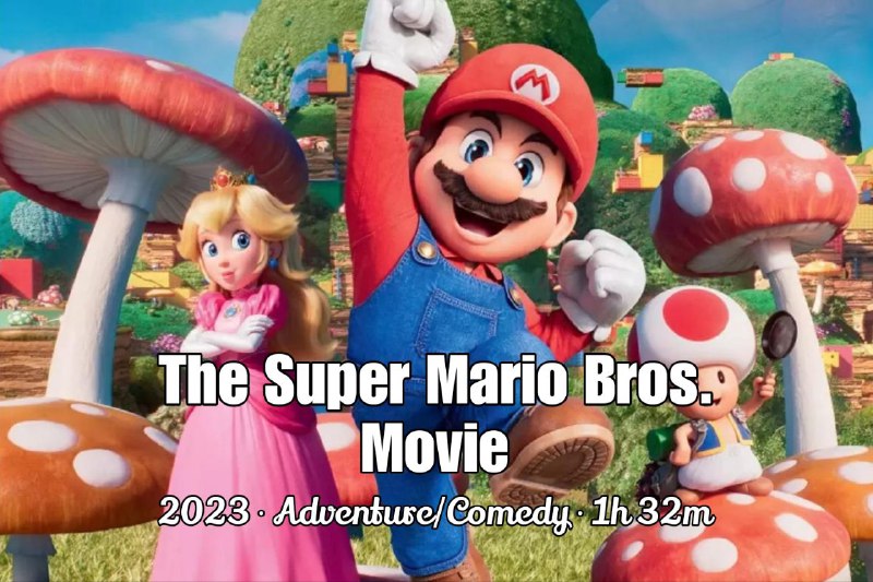 **The Super Mario Bros Movie (2023)