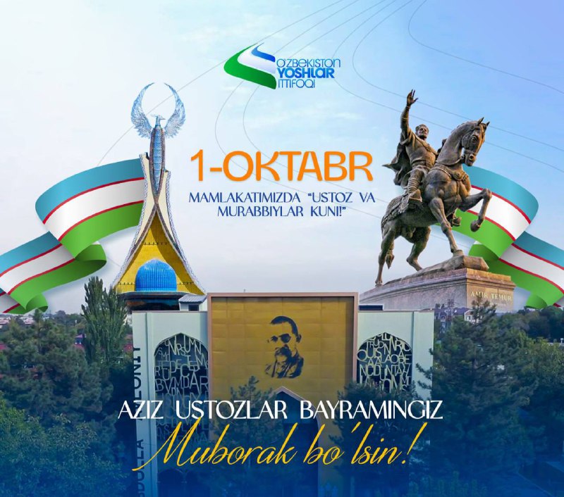 ***🎉*** 1-oktabr “Ustoz va murabbiylar kuni” …