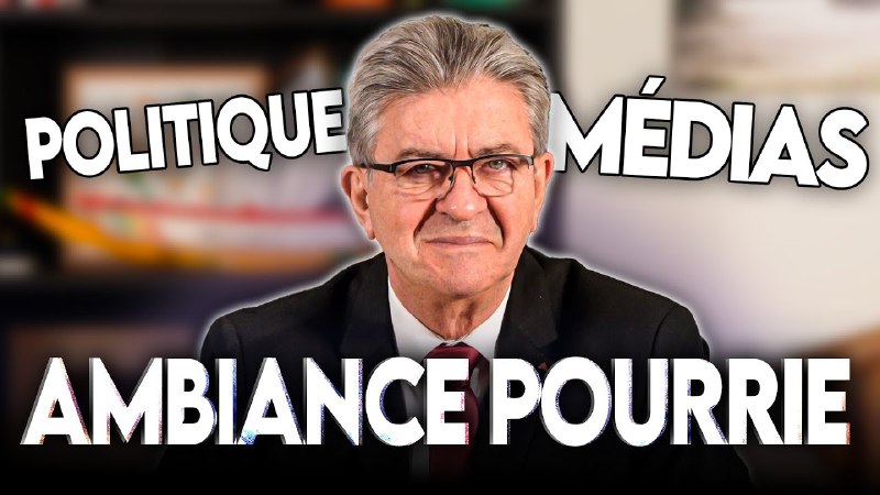 ***🔴*** **Ambiance pourrie politico-médiatique**