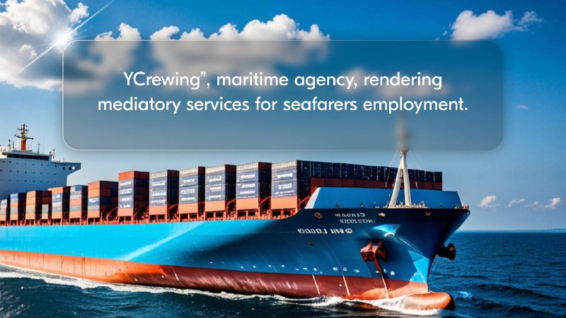 “Ycrewing”, maritime agency, rendering mediatory services …