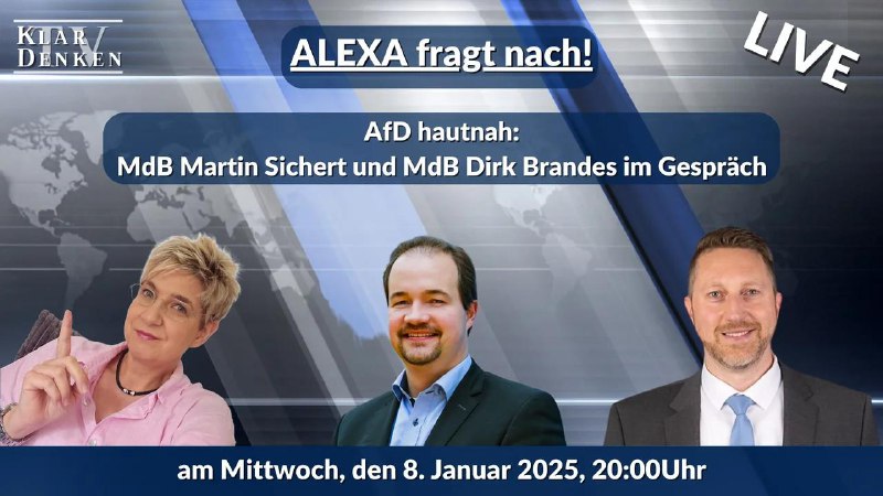 ***🔵******💥*****ALEXA fragt nach! - "AfD hautnah: …