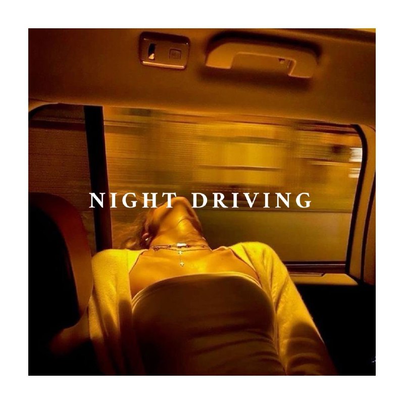 Плейлист "NIGHT DRIVING"