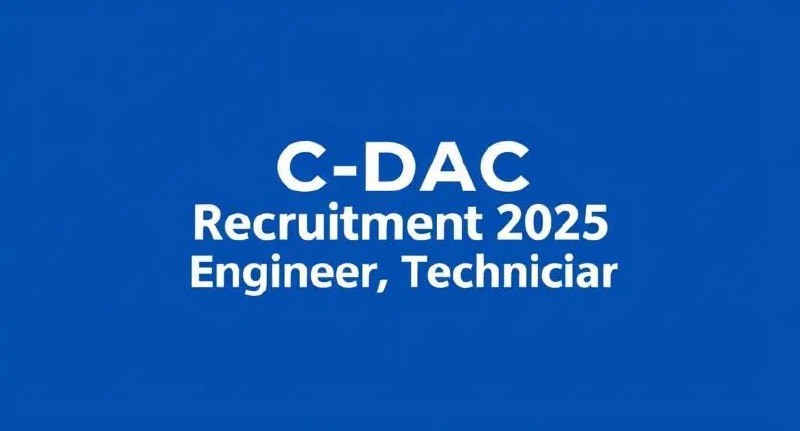 *****🔥***C-DAC Recruitment 2025: Engineer, Technician দের …