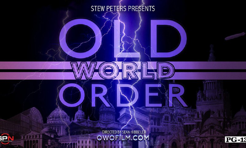 Stew Peters World Premiere Film (5/29/2024): “Old World Order” — Rated Mature for Language