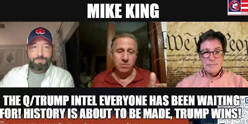 Mike King: The Q/Trump Intel Everyone Has Been Waiting For! History is About to Be Made, Trump WINS! (Video)