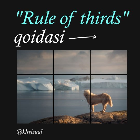 ***✅*** **"Rule of thirds" tushunchasi**