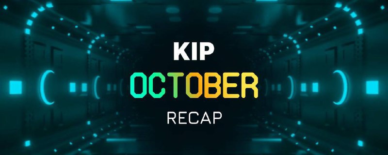 ***🔥*** **October 2024 Recap for KIP …