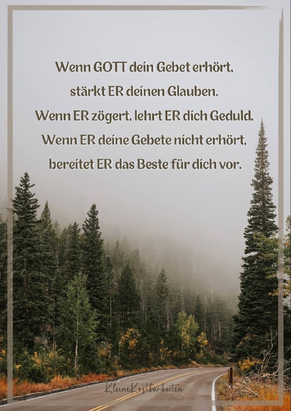 [#Gebet](?q=%23Gebet) [#Glaube](?q=%23Glaube) [#Geduld](?q=%23Geduld) [#GottesWege](?q=%23GottesWege) [#Zitat](?q=%23Zitat)