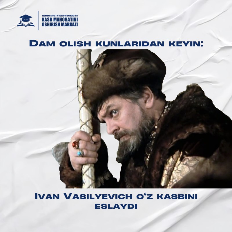 **Ivan Vasilyevich o‘z kasbini eslaydi, biz …