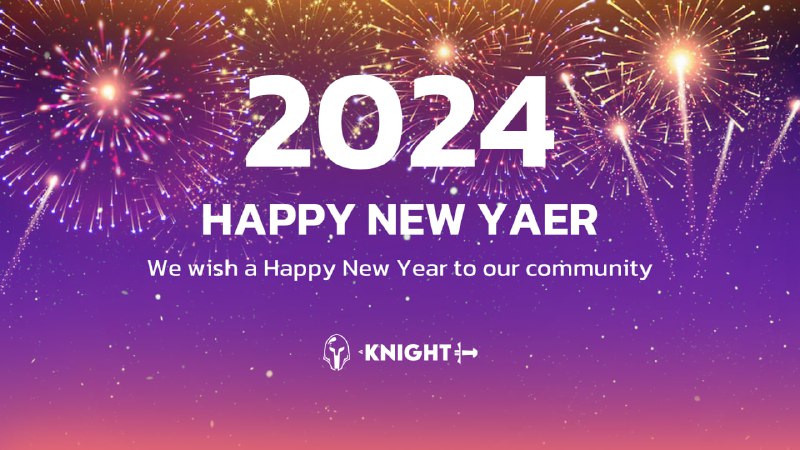 *****?*** Happy 2024 Knights! ***?*****