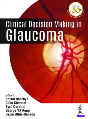 Clinical Decision Making in Glaucoma Bhartiya …