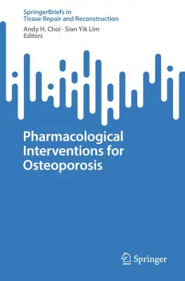 Pharmacological Interventions for Osteoporosis Choi A.H., …