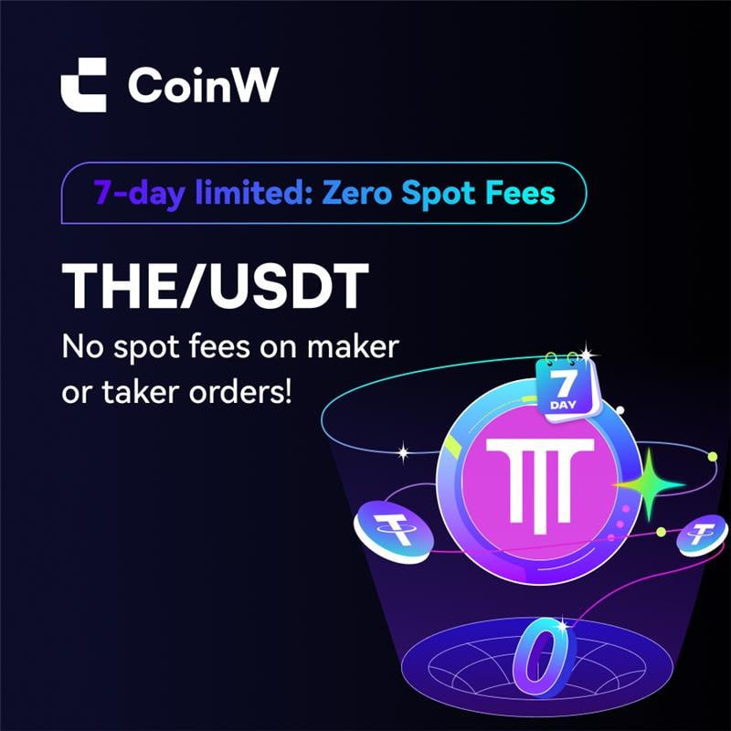 ***💜***CoinW의 THE/USDT 거래 수수료 무료 이벤트!