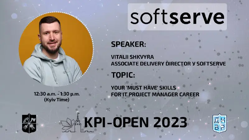 [***🗓***](https://telegra.ph/file/b051dfed9e29925a83def.png) **Webinar. SoftServe: «Your 'must have' skills for IT Project Manager career»*****🔸*** Vitalii Shkvyra - Associate Delivery Director at SoftServe. …