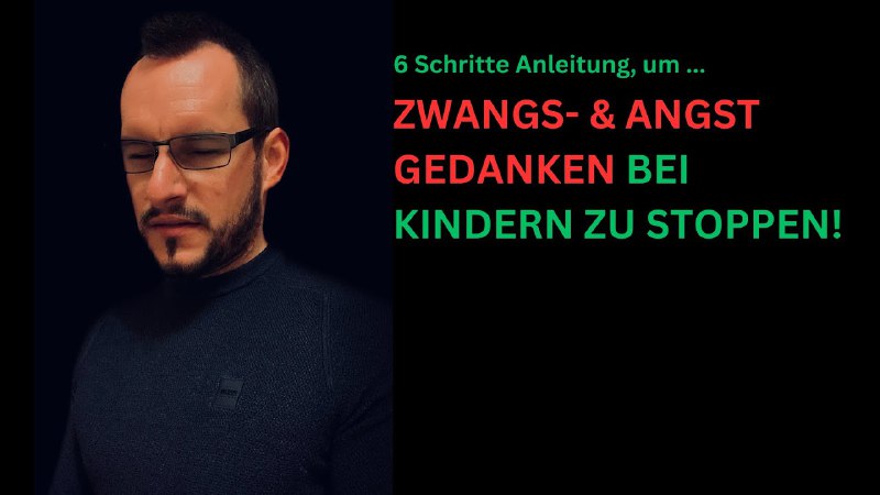 [Zwangs- &amp; Angst Gedanken bei Kindern …