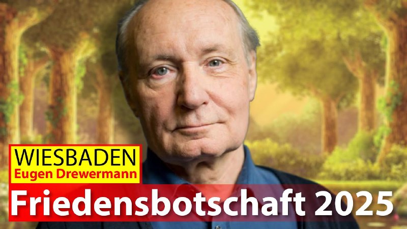 *****☮️*** Eugen Drewermann - Friedensbotschaft 2025**