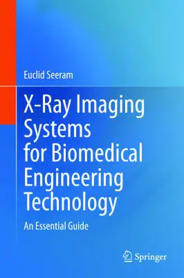 X-Ray Imaging Systems for Biomedical Engineering …