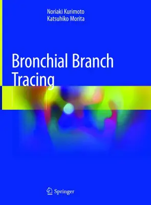 Bronchial Branch Tracing Noriaki K., Katsuhiko …