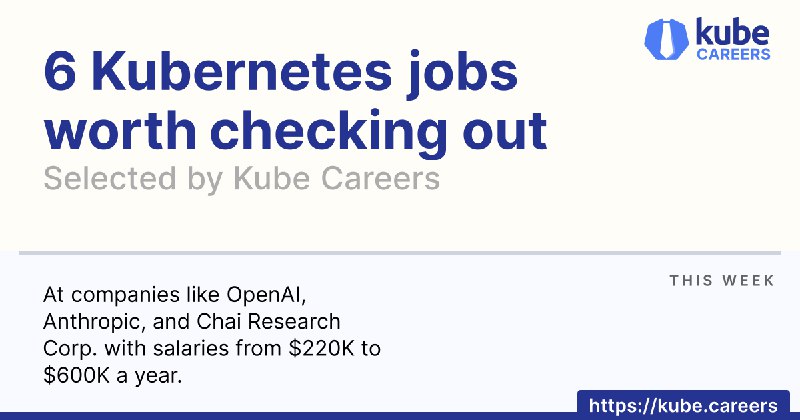 This week's 6 best Kubernetes jobs …