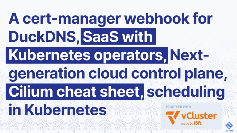 This week on Learn Kubernetes Weekly …