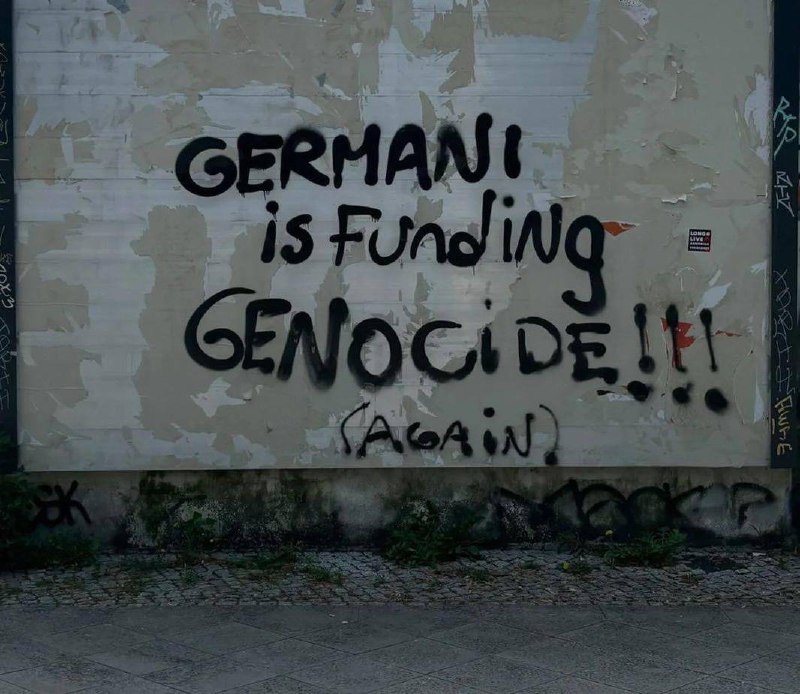 "Germany is funding genocide again!"