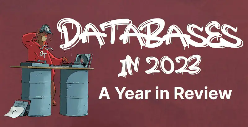 [**Чудове рев'ю про бази даних у 2023**](https://ottertune.com/blog/2023-databases-retrospective)