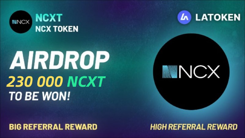 ***🏆*** **NCXT AIRDROP ON LATOKEN!**