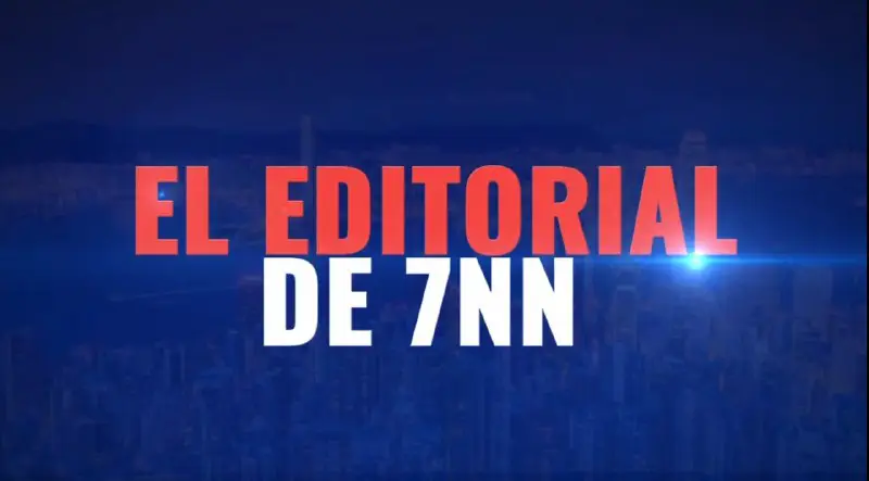 ***🔴*** El Editorial de 7NN - 27 de febrero